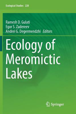 Ecology of Meromictic Lakes - Gulati, Ramesh D (Editor), and Zadereev, Egor S (Editor), and Degermendzhi, Andrei G (Editor)