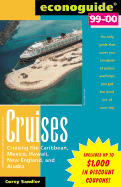 Econoguide '99-'00--Cruises: Cruising the Caribbean, Mexico, Hawaii, New England, and Alaska