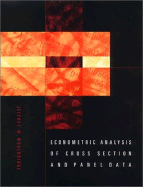 Econometric Analysis of Cross Section and Panel Data - Wooldridge, Jeffrey M