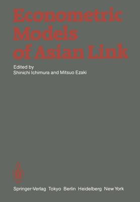 Econometric Models of Asian Link - Ichimura, Shinichi (Editor), and Ezaki, Mitsuo (Editor)