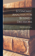 Economic analysis for business decisions