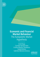 Economic and Financial Market Behaviour: The Autopoietic Market Hypothesis