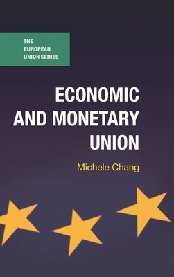 Economic and Monetary Union - Chang, Michele