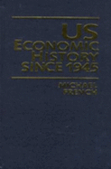 Economic and Social History of the US Since 1945 - French, Mike