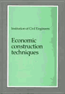 Economic Construction Techniques: Temporary Works and Their Interaction with Permanent Works - Institute of Civil Engineers