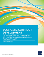 Economic Corridor Development: From Conceptual Framework to Practical Implementation - Guidance Note