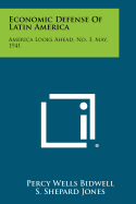 Economic Defense of Latin America: America Looks Ahead, No. 3, May, 1941