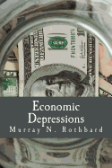 Economic Depressions (Large Print Edition): Their Cause and Cure