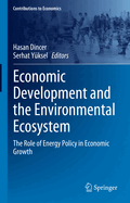 Economic Development and the Environmental Ecosystem: The Role of Energy Policy in Economic Growth