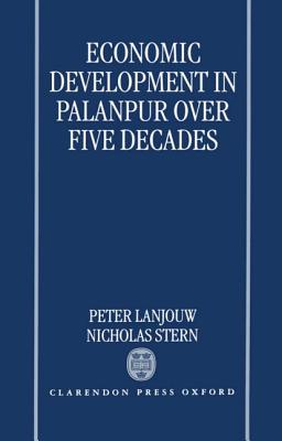 Economic Development in Palanpur Over Five Decades - Lanjouw, Peter, and Stern, Nicholas