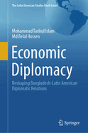 Economic Diplomacy: Reshaping Bangladesh-Latin American Diplomatic Relations