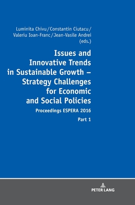 Economic Dynamics and Sustainable Development - Resources, Factors, Structures and Policies: Proceedings ESPERA 2016 - Part 1 and Part 2 - Chivu, Luminita, and Ciutacu, Constantin, and Ioan-Franc, Valeriu