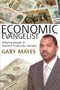 Economic Evangelist: Helping People to Become Financially Literate!