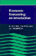 Economic Forecasting: An Introduction - Holden, Ken, and Peel, David A, and Thompson, John L