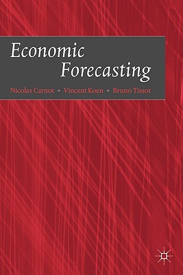 Economic Forecasting - Carnot, N, and Koen, V, and Tissot, B