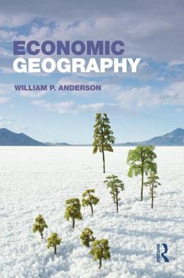Economic Geography - Anderson, William P.