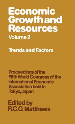 Economic Growth and Resources - Matthews, R. C. O. (Editor)