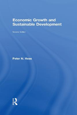 Economic Growth and Sustainable Development - Hess, Peter N