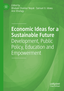 Economic Ideas for a Sustainable Future: Development, Public Policy, Education and Empowerment