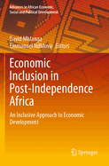 Economic Inclusion in Post-Independence Africa: An Inclusive Approach to Economic Development