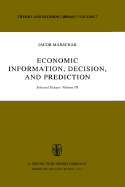 Economic Information, Decision, and Prediction: Selected Essays: Volume III