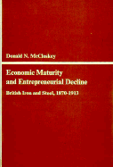 Economic Maturity and Entrepreneurial Decline: British Iron and Steel, 1870-1913