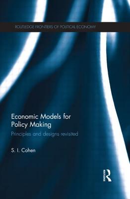 Economic Models for Policy Making: Principles and Designs Revisited - Cohen, Solomon