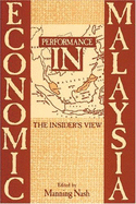 Economic Performance in Malaysia: The Insider's View - Nash, Manning (Editor)