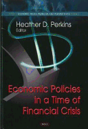 Economic Policies in a Time of Financial Crisis