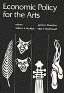 Economic Policy for the Arts - Hendon, William Scott