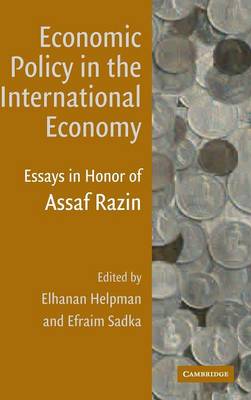 Economic Policy in the International Economy - Helpman, Elhanan, Professor (Editor), and Sadka, Efraim (Editor)