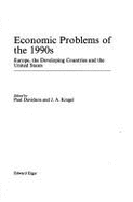 Economic Problems of the 1990s: Europe, the Developing Countries and the United States