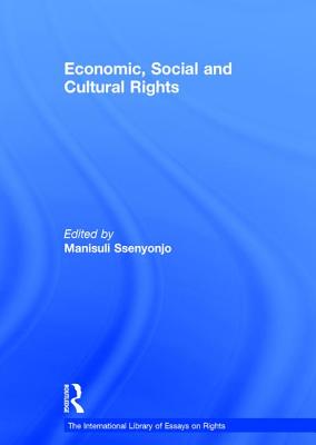 Economic, Social and Cultural Rights - Ssenyonjo, Manisuli (Editor)