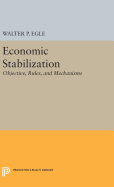 Economic Stabilization: Objective, Rules, and Mechanisms