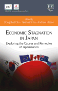 Economic Stagnation in Japan: Exploring the Causes and Remedies of Japanization