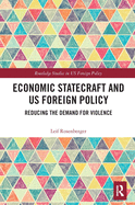 Economic Statecraft and US Foreign Policy: Reducing the Demand for Violence