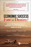 Economic Success: Fate or Destiny?: Values and Policies Across 12 Countries to Better Understand the World We Live in