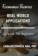 Economic Theories and Real-world Applications: Beginners and Advvanced Learners