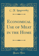 Economical Use of Meat in the Home (Classic Reprint)