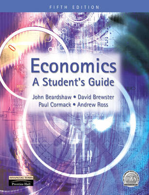 Economics: A Student's Guide - Beardshaw, John, and Brewster, Dave, and Cormack, Paul