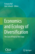 Economics and Ecology of Diversification: The Case of Tropical Tree Crops
