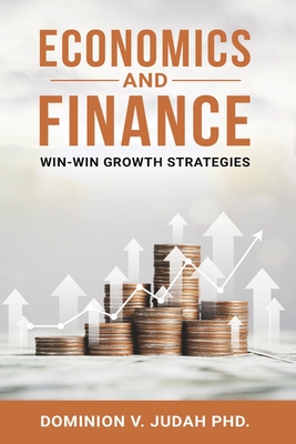 Economics and Finance: Win-Win Growth Strategies - V Judah, Dominion