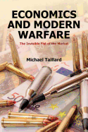 Economics and Modern Warfare: The Invisible Fist of the Market