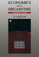 Economics and the Dreamtime: A Hypothetical History