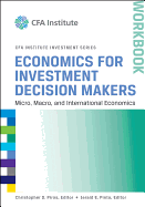 Economics for Investment Decision Makers: Micro, Macro, and International Economics