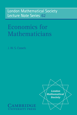 Economics for Mathematicians - Cassels, J. W. S.