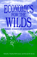 Economics for the Wilds: Wildlife, Wildlands, and Development