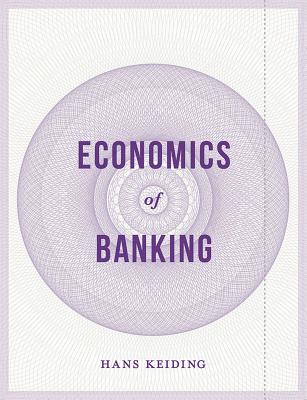 Economics of Banking - Keiding, Hans