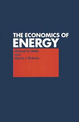 Economics of Energy - Webb, Michael, and Ricketts, Martin