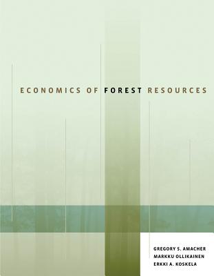 Economics of Forest Resources - Amacher, Gregory, and Ollikainen, Markku, and Koskela, Erkki A